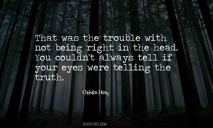 Not Right In The Head Quotes #166676