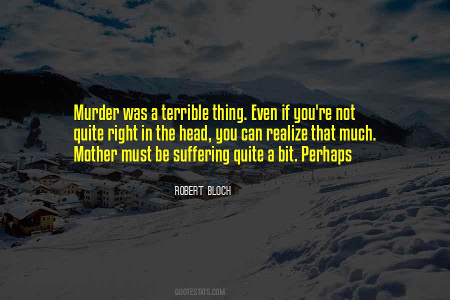 Not Right In The Head Quotes #1838229