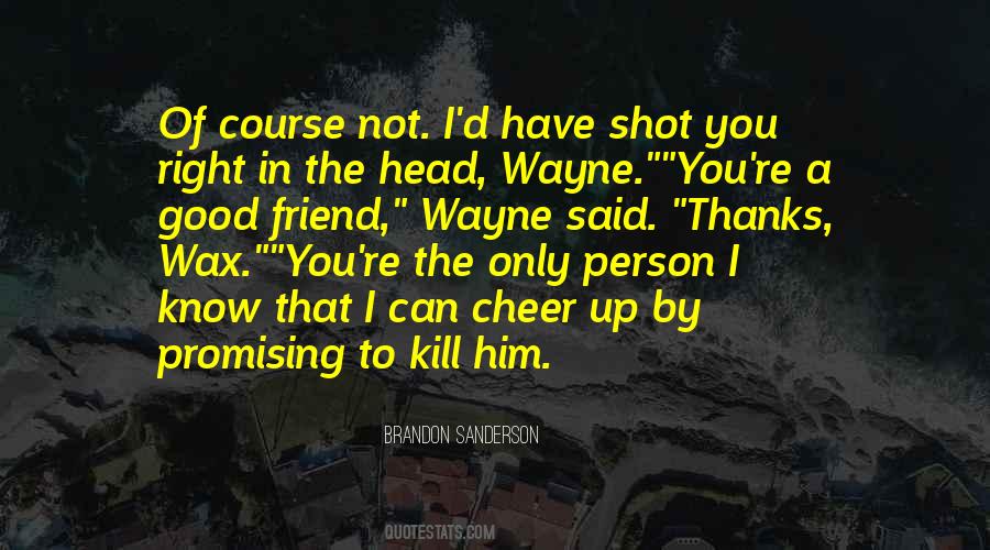 Not Right In The Head Quotes #446319