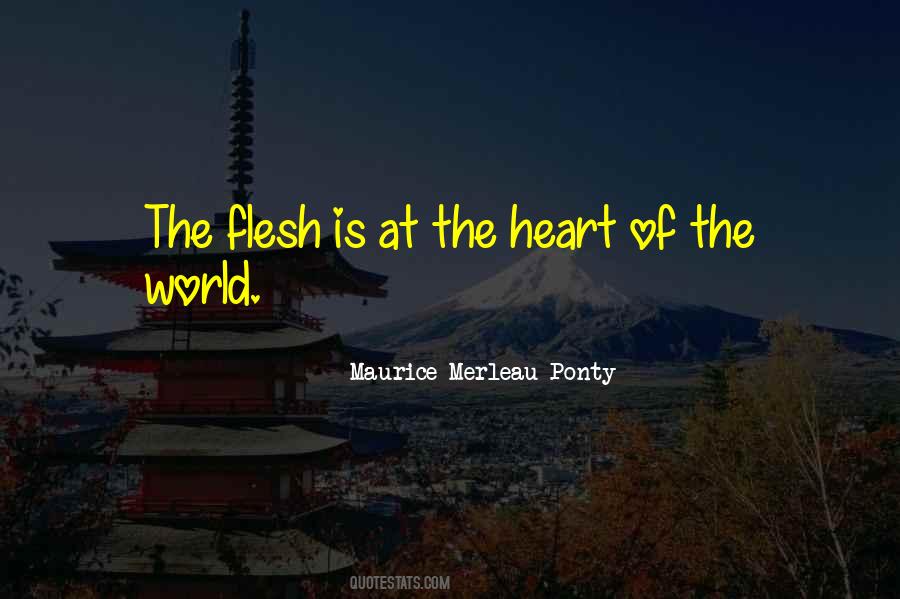 Flesh Of The World Quotes #1186086