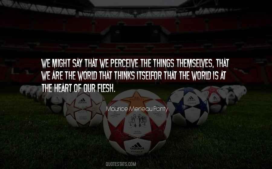 Flesh Of The World Quotes #1748007