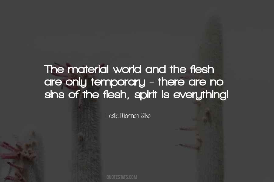 Flesh Of The World Quotes #555471