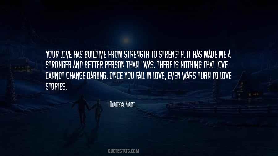 Stronger And Better Quotes #702991