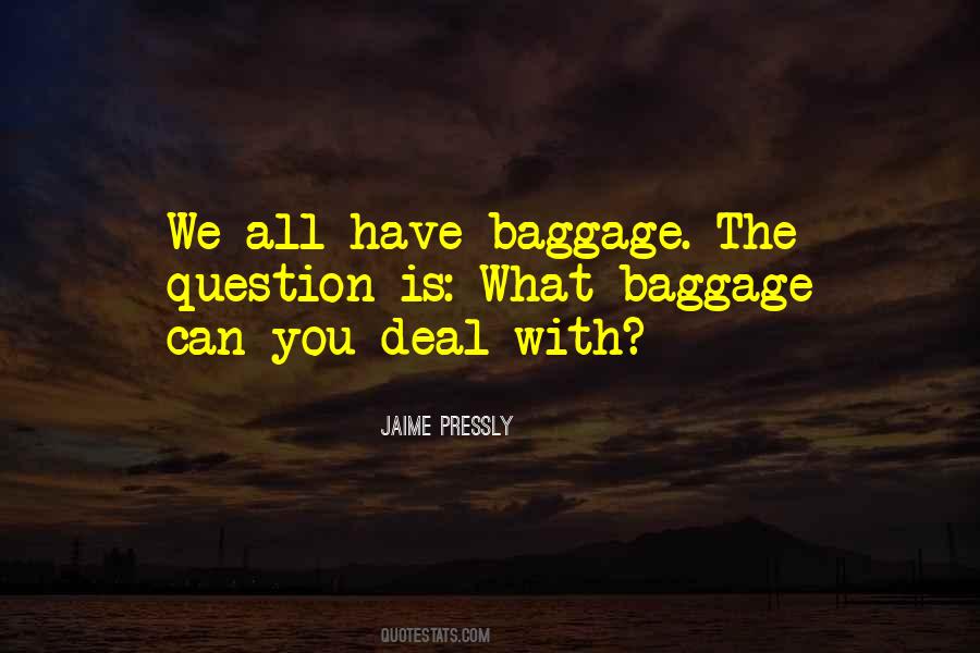 Quotes About The Baggage #12116