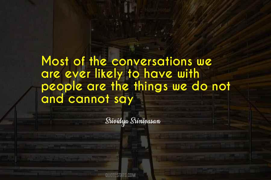Things We Cannot Say Quotes #292247