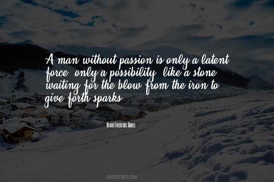 A Man Without Passion Quotes #1338694