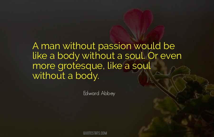 A Man Without Passion Quotes #1476117