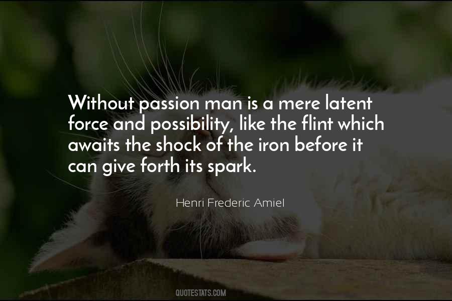 A Man Without Passion Quotes #1607402
