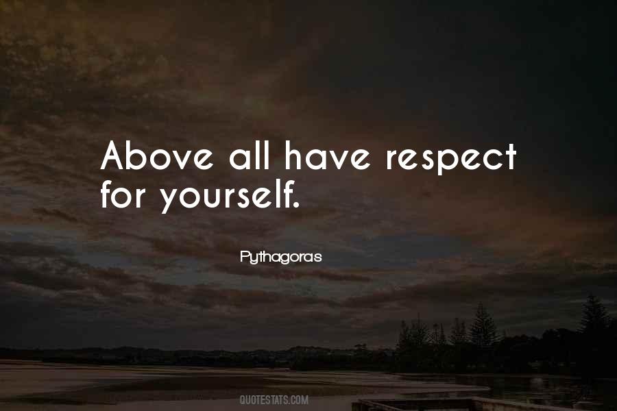 Have Respect For Yourself Quotes #1707939