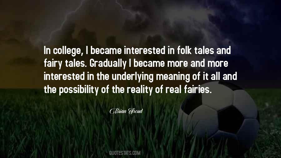 Fairy Tales Are Real Quotes #131069