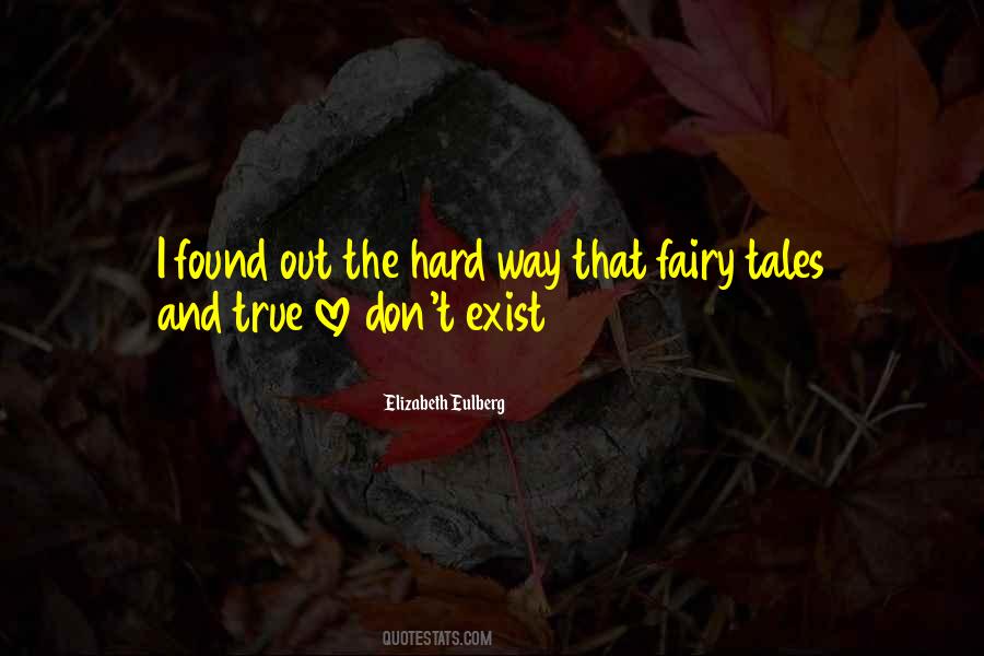 Fairy Tales Come True Quotes #1705785