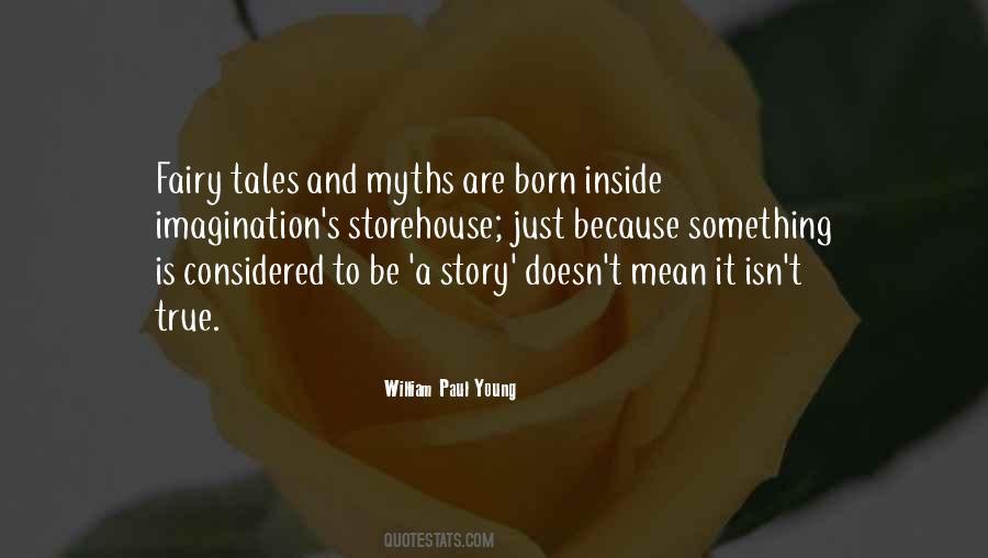 Fairy Tales Come True Quotes #38586