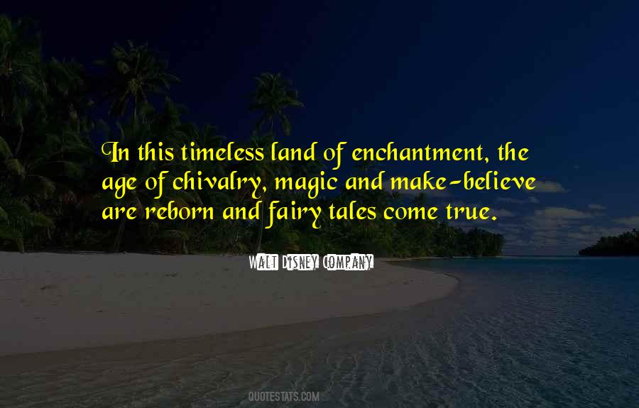 Fairy Tales Come True Quotes #672435