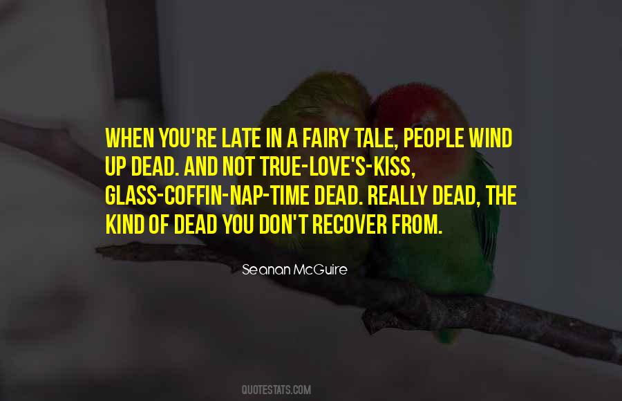 Fairy Tales Come True Quotes #712707