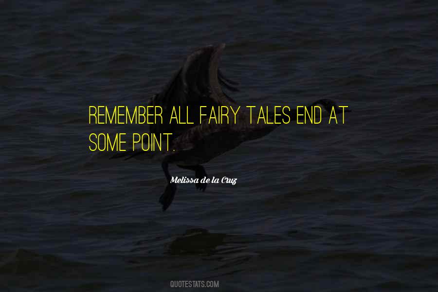 Fairy Tales End Quotes #1522551