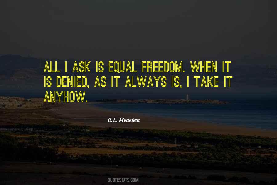 Freedom Equality Quotes #823014