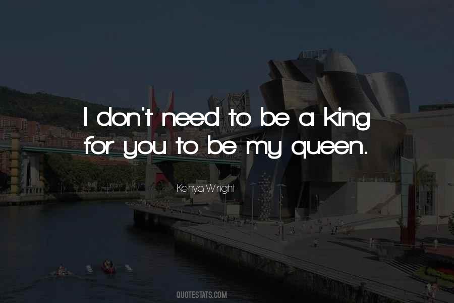 Be My Queen Quotes #1384410