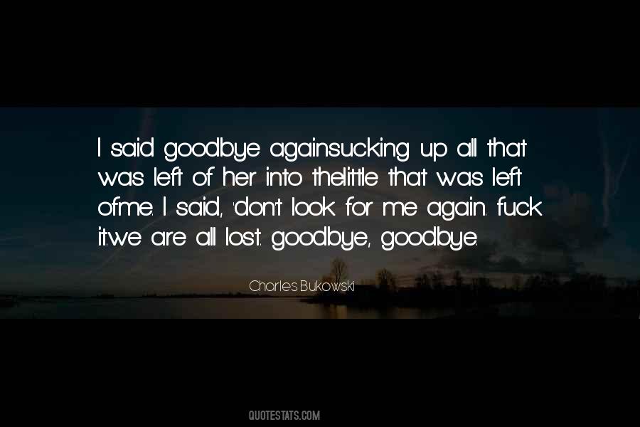 We Lost It All Quotes #620596