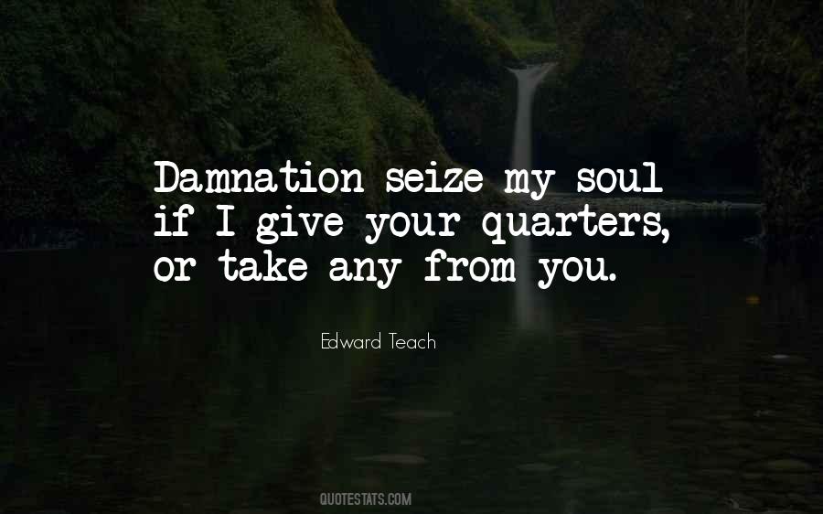 Damnation Seize My Soul Quotes #282881