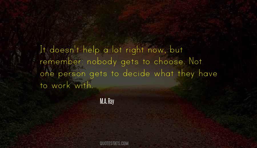 Quotes About A Right To Choose #1432468
