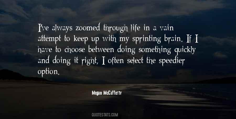 Quotes About A Right To Choose #1538149