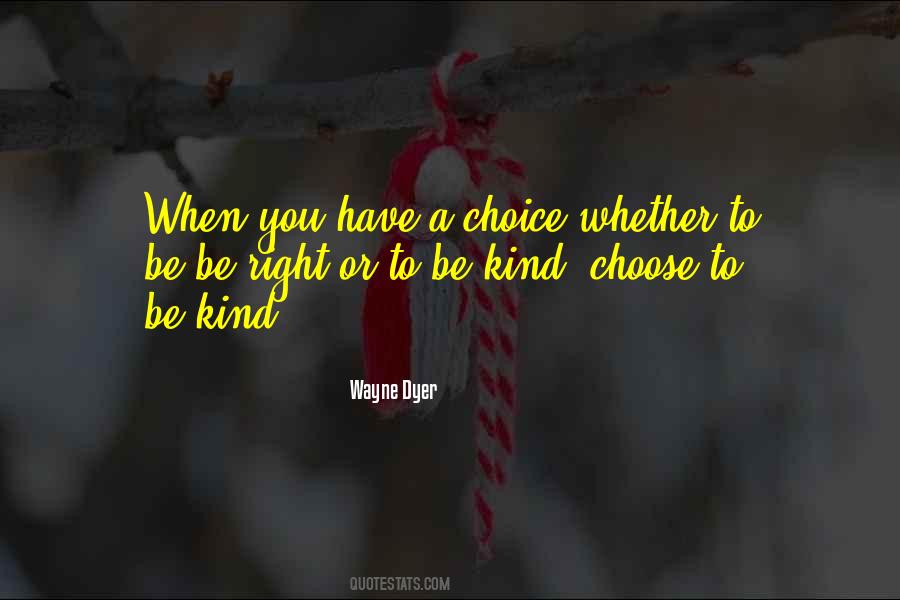 Quotes About A Right To Choose #244204