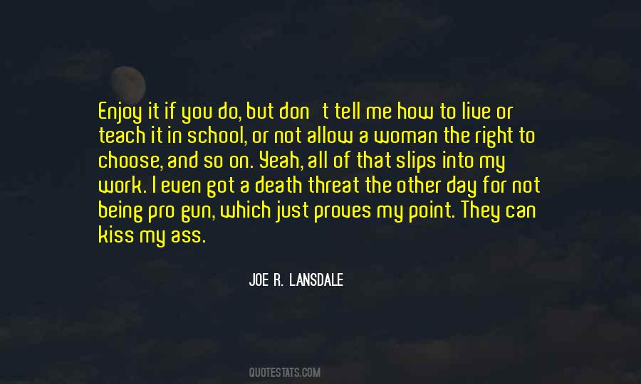 Quotes About A Right To Choose #513906