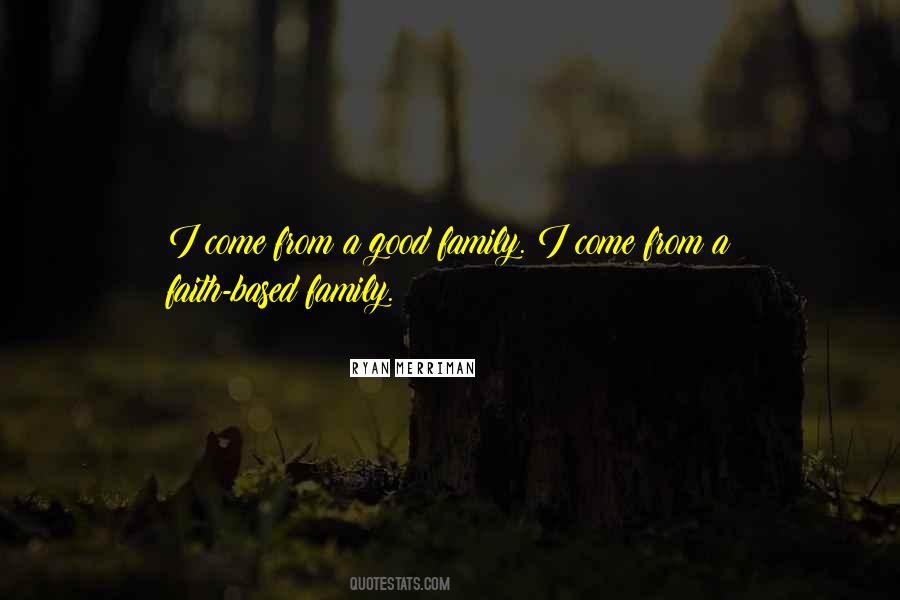 Faith Based Family Quotes #1009204