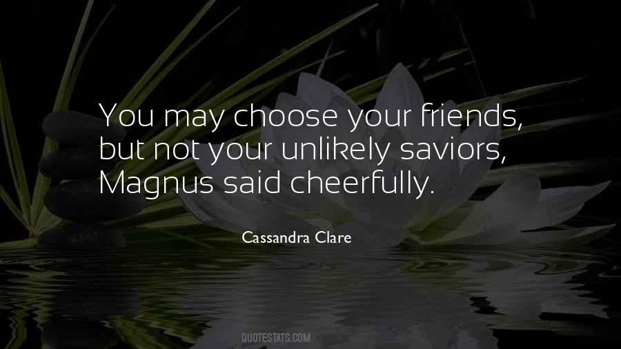 Choose Friends Quotes #1040952