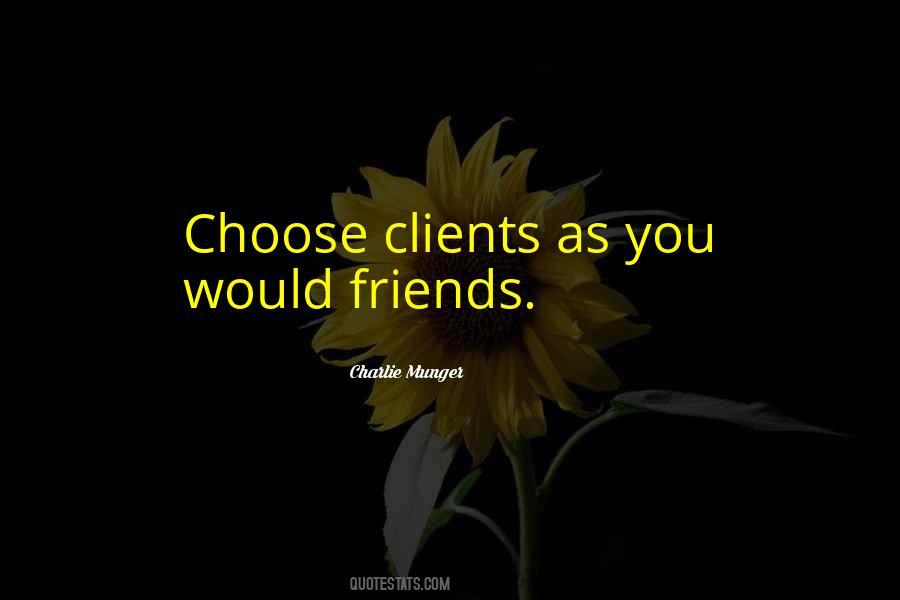 Choose Friends Quotes #1365509