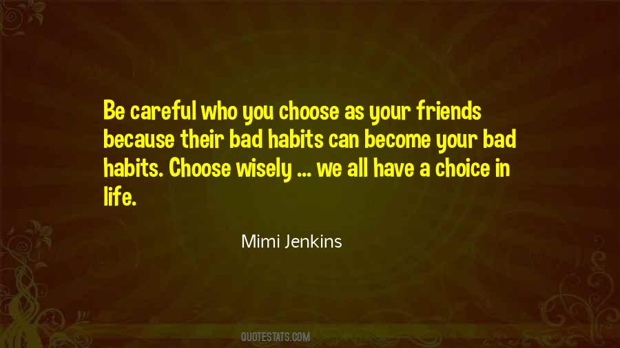 Choose Friends Quotes #1413367