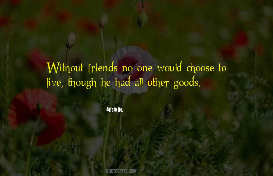 Choose Friends Quotes #1486089