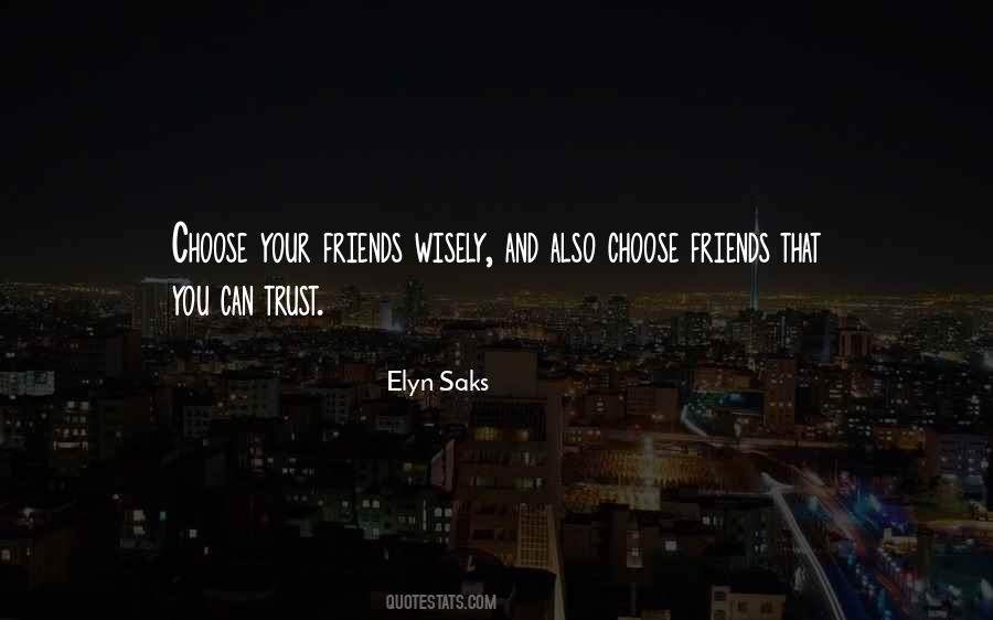 Choose Friends Quotes #67592