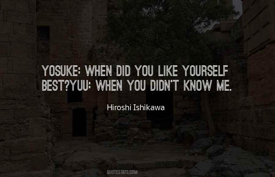 You Know Yourself Best Quotes #821579