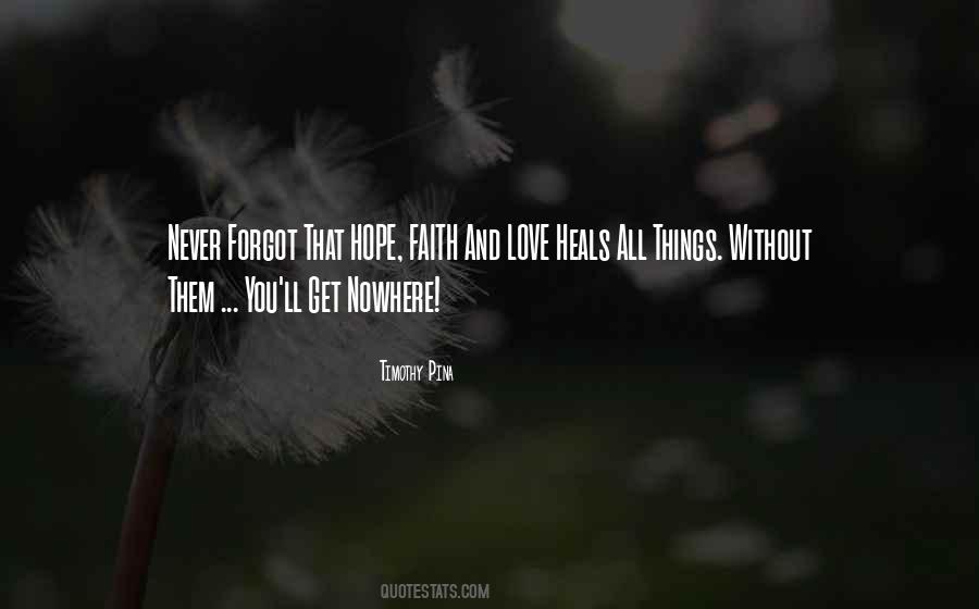 Faith Heals Quotes #1682101