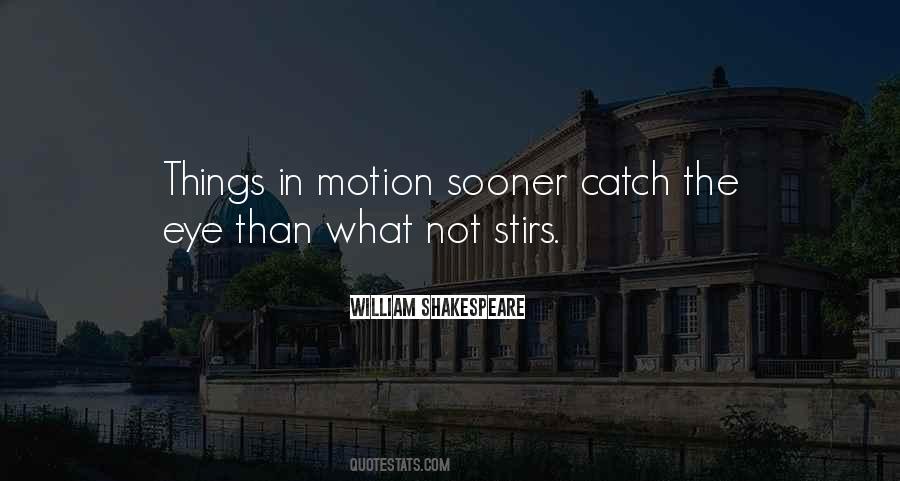 Catch Your Eye Quotes #335669