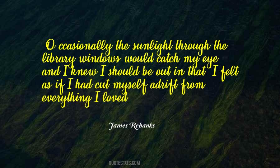 Catch Your Eye Quotes #770780