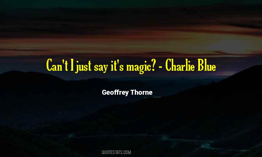 Blue Magic Quotes #564621