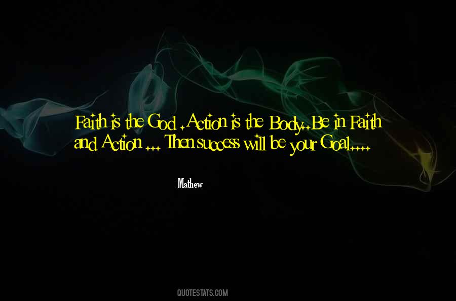 Faith Is Action Quotes #263851