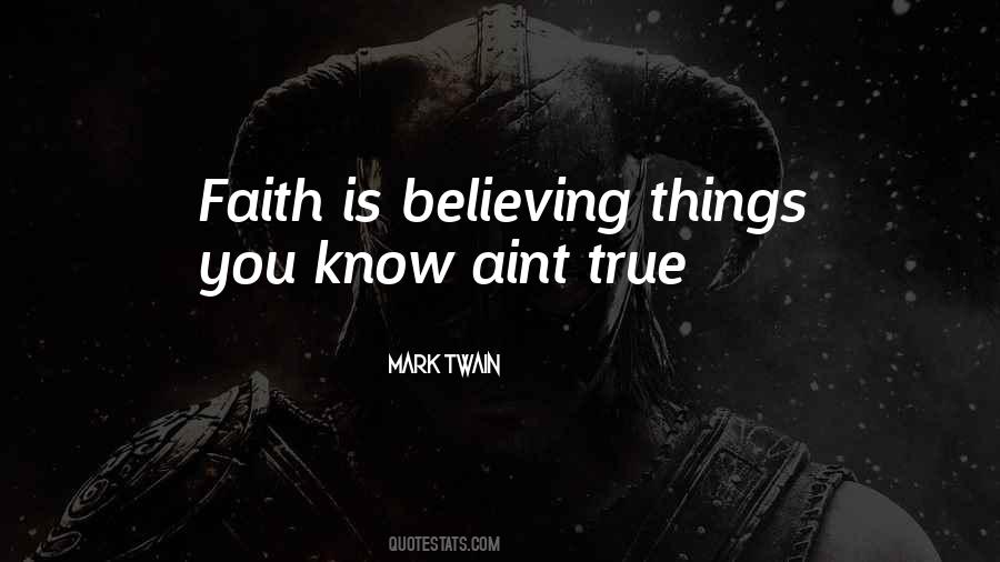 Faith Is Believing Quotes #422099