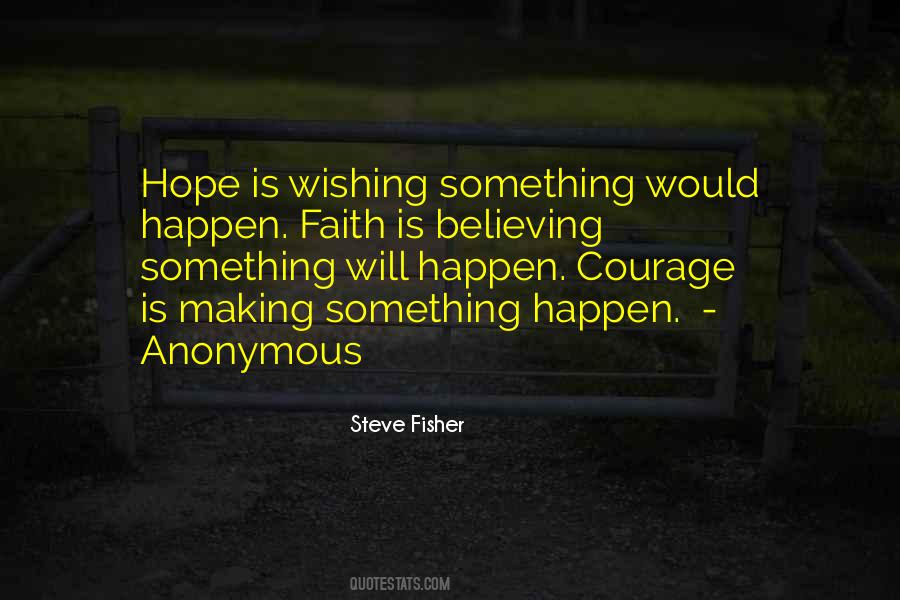 Faith Is Believing Quotes #904112
