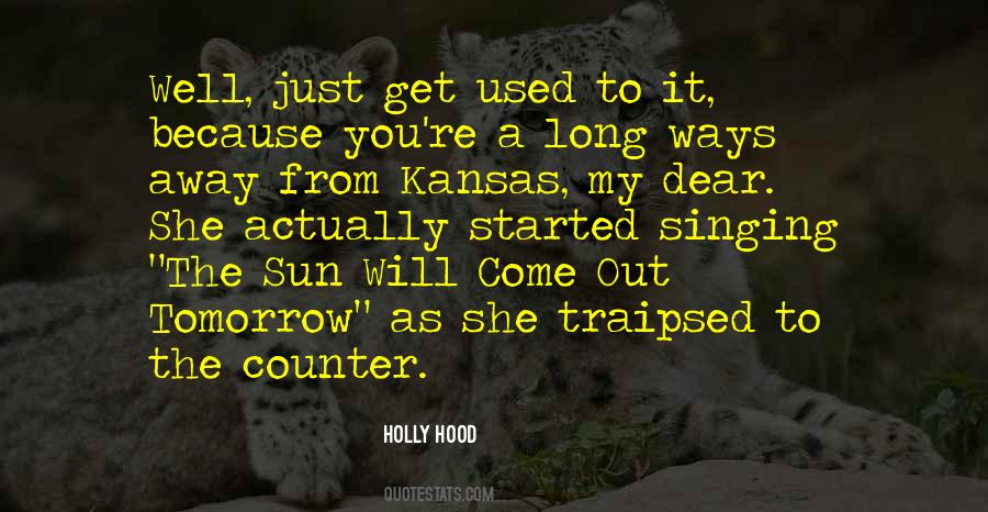 Just Get Used To It Quotes #149635