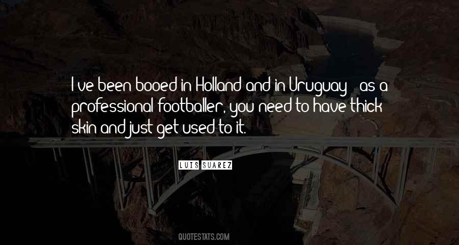 Just Get Used To It Quotes #294134