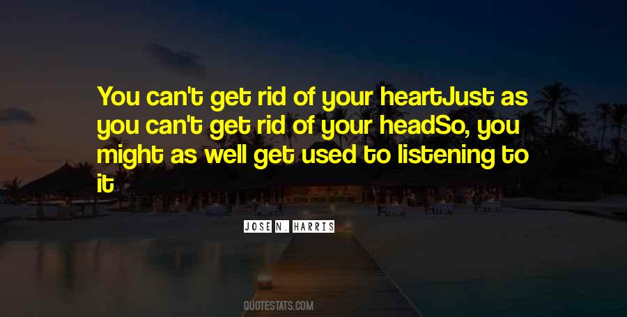 Just Get Used To It Quotes #878543