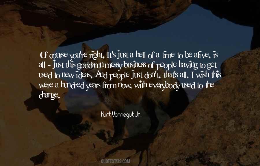Just Get Used To It Quotes #894078