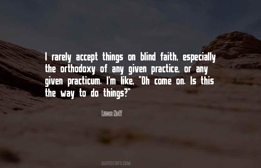 Faith Is Blind Quotes #1050745