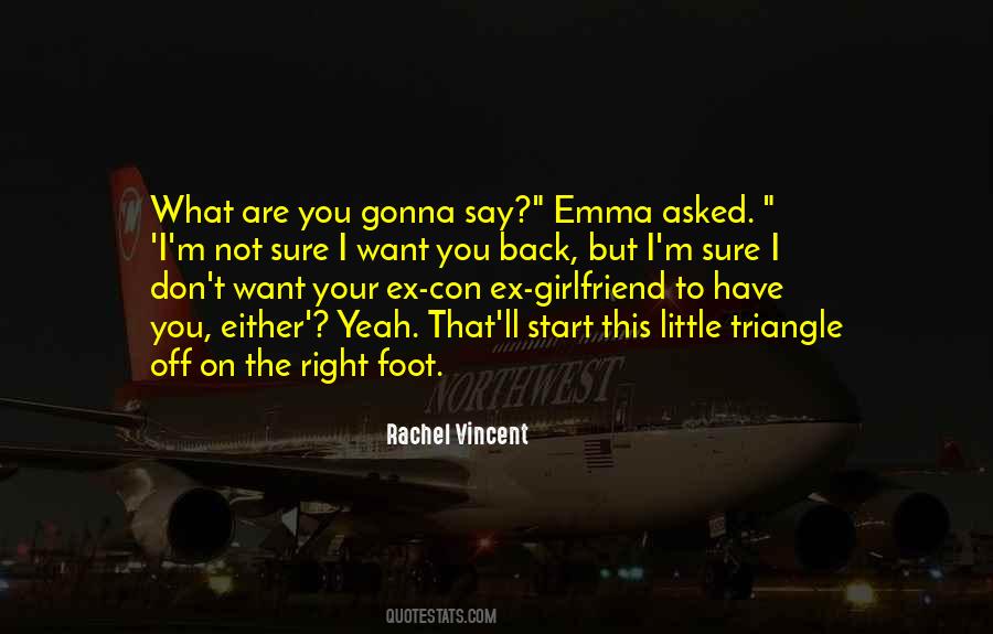 Want My Girlfriend Back Quotes #195941