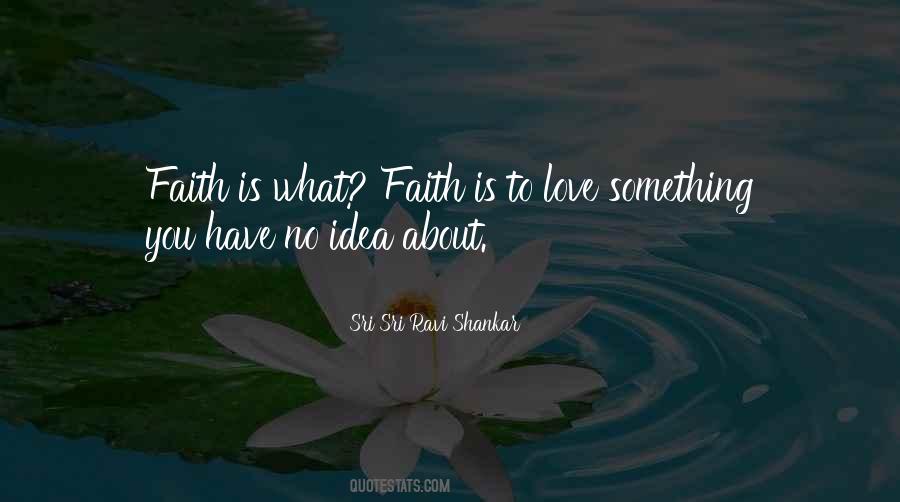 Faith Is Quotes #1671628