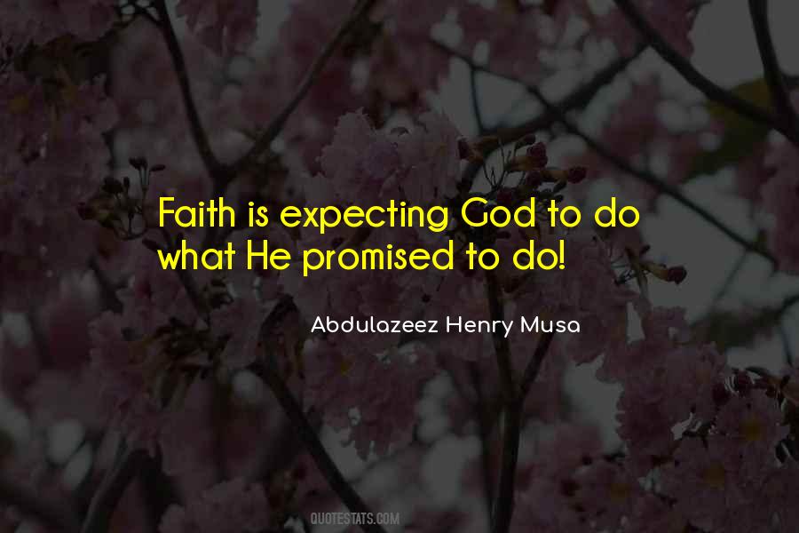 Faith Is Quotes #1713727