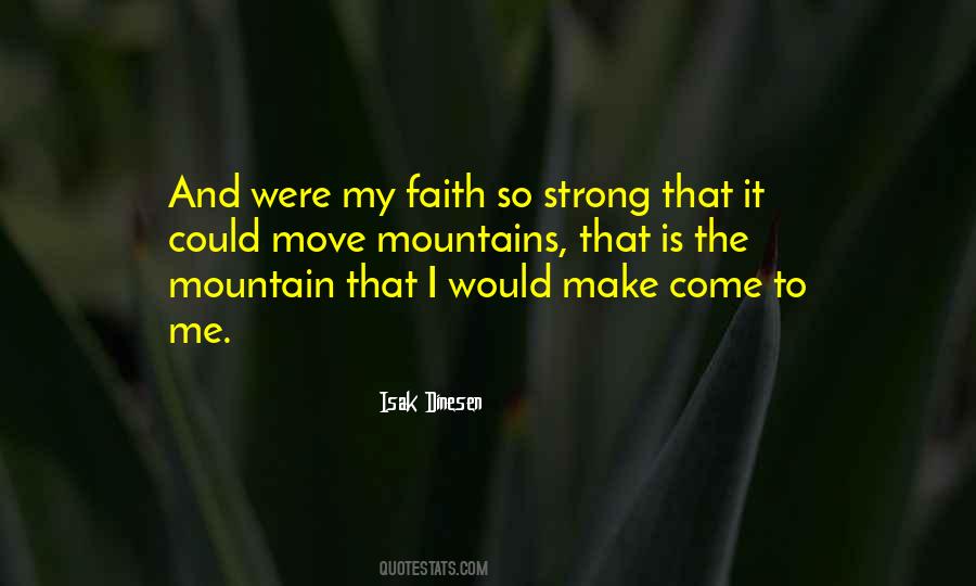 Faith Is Strong Quotes #1028911